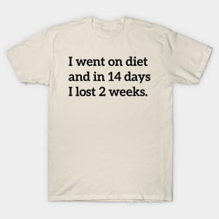 A Silly Diet Joke - Funny Diet Humor T-Shirt